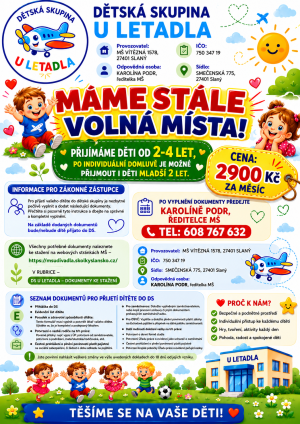 informací o nově vznikající dětské skupině U LETADLA, kterou zřizuje město Slaný jako detašované pracoviště Mateřské školy U Divadla.
